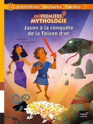 cover image of Ma première mythologie--Jason à la conquête de la Toison d'or adapté dès 6 ans